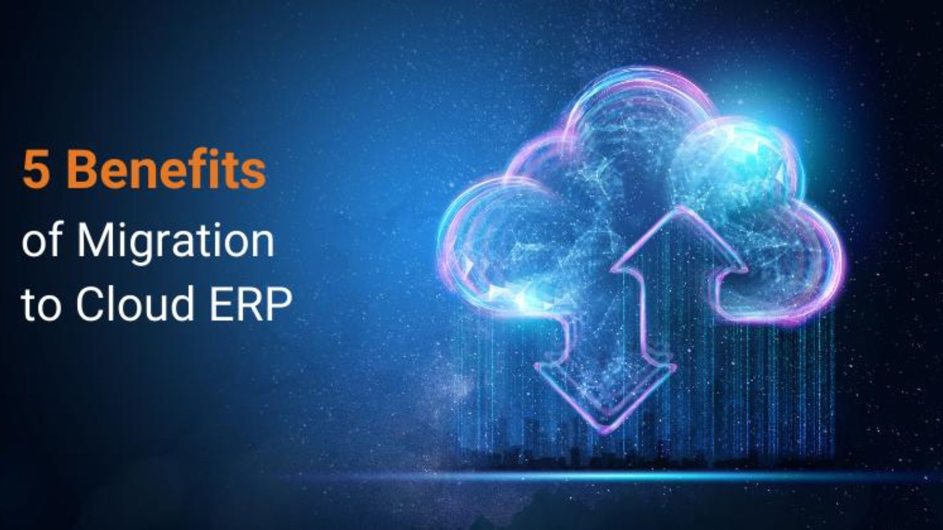 Why is migration to cloud ERP critical to transforming your business