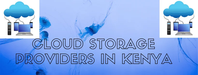 Cloud storage providers in Kenya text with cloud and computer graphics on a blue background.